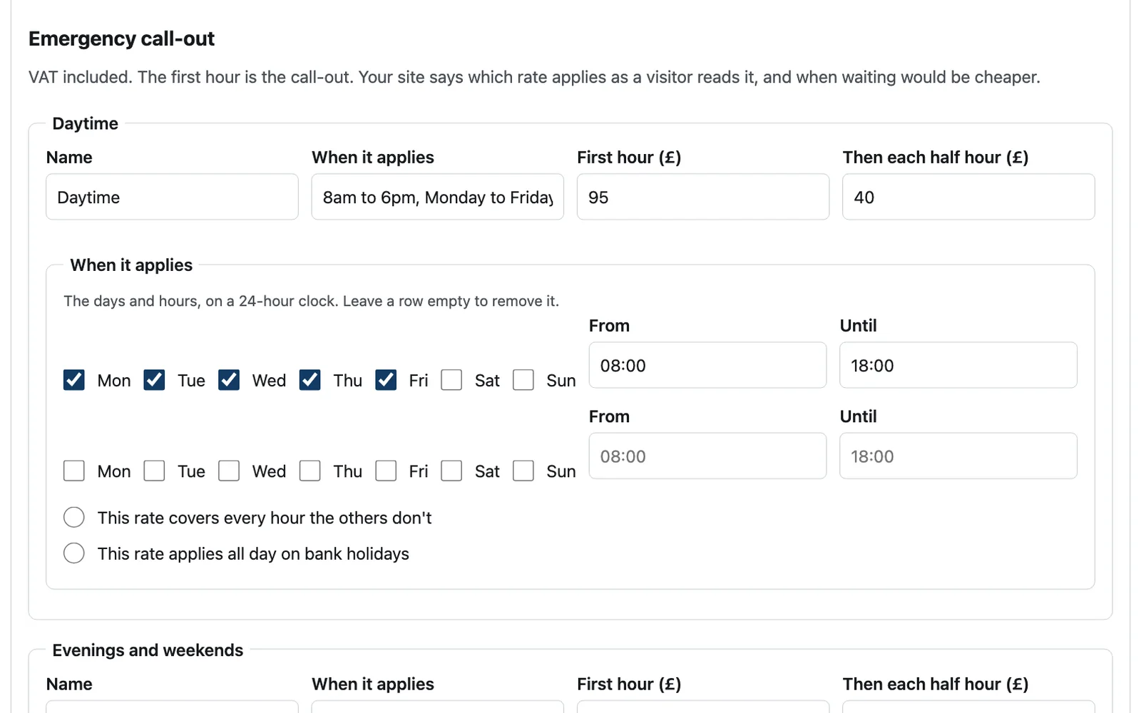 Your CMS: Every word and photo, your rates and when each applies, your bank holidays, what your common call-outs come to and how urgent each problem is.